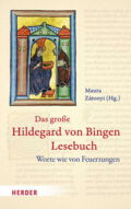 Das große Hildegard von Bingen Lesebuch. Maura Zátonyi OSB (Hg.), 2022